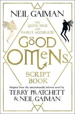 Quite Nice and Fairly Accurate Good Omens Script Book - Neil Gaiman