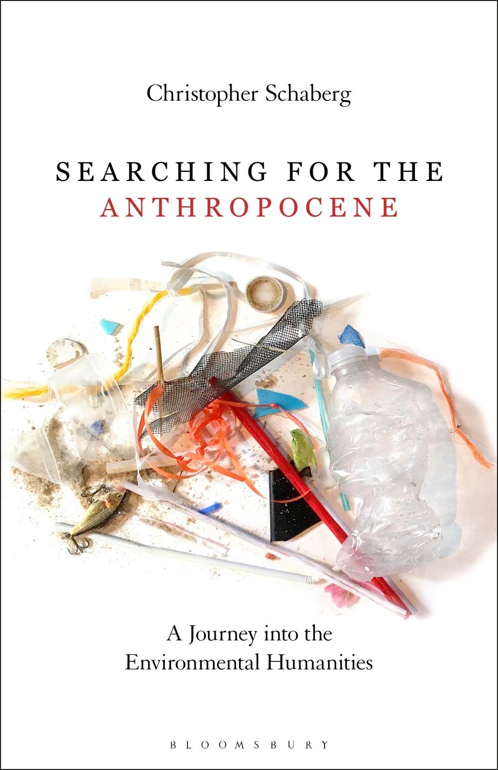 Searching for the Anthropocene - Christopher Schaberg