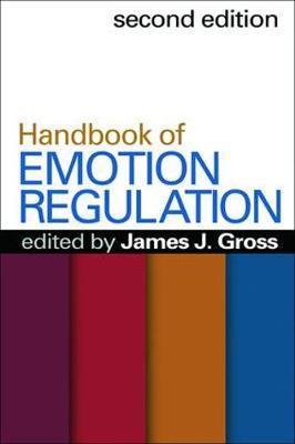 Handbook of Emotion Regulation - James J Gross