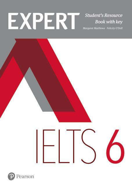 Expert IELTS 6 Student's Resource Book with Key - Felicity O'Dell