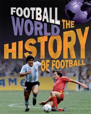 Football World: History of Football - James Nixon