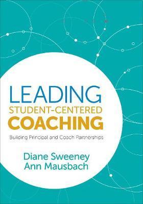 Leading Student-Centered Coaching - Diane Sweeney
