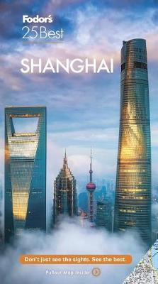 Fodor's Shanghai 25 Best -  