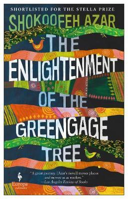 Enlightenment of the Greengage Tree - Shokoofeh Azar