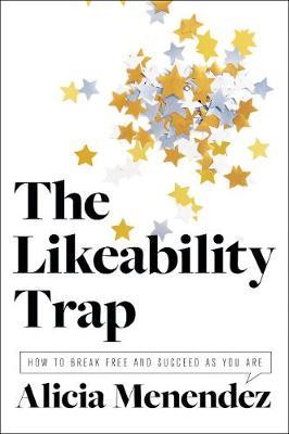 Likeability Trap - Alicia Menendez