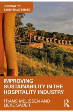 Poza produsului Improving Sustainability in the Hospitality Industry - Frans Melissen, Lieke Sauer