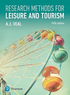 Research Methods for Leisure and Tourism - Anthony James Veal