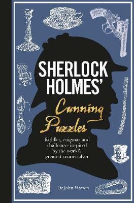 Sherlock Holmes' Cunning Puzzles: Riddles, enigmas and challenges - Tim Dedopulos