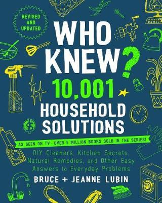 Who Knew? 10,001 Household Solutions - Bruce Lubin, Jeanne Lubin