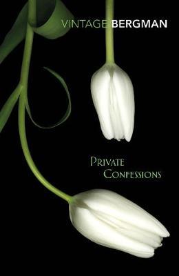 Private Confessions - Ingmar Bergman
