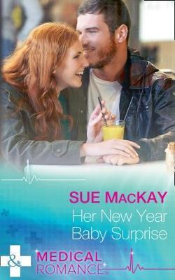 Her New Year Baby Surprise - Sue Mackay