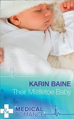 Their Mistletoe Baby - Karin Baine