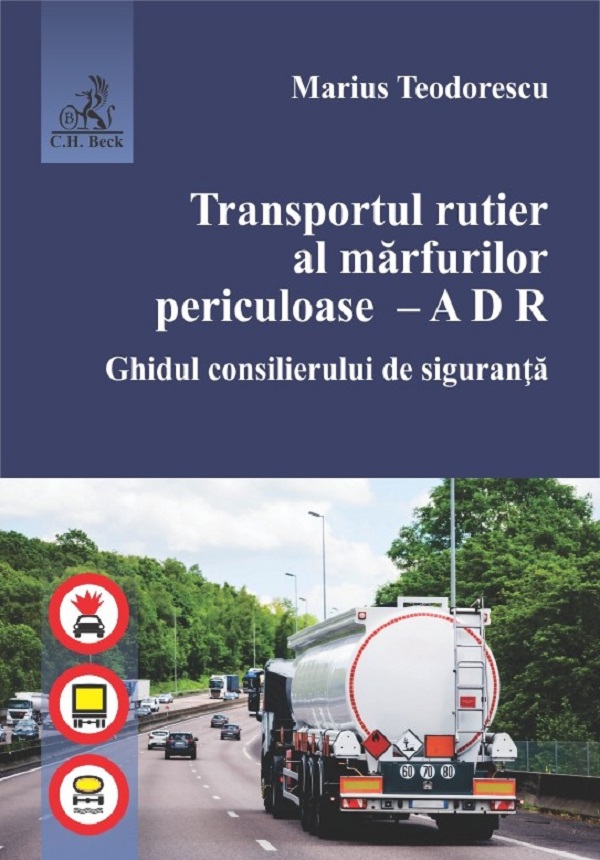 Transportul rutier al marfurilor periculoase - Marius Teodorescu