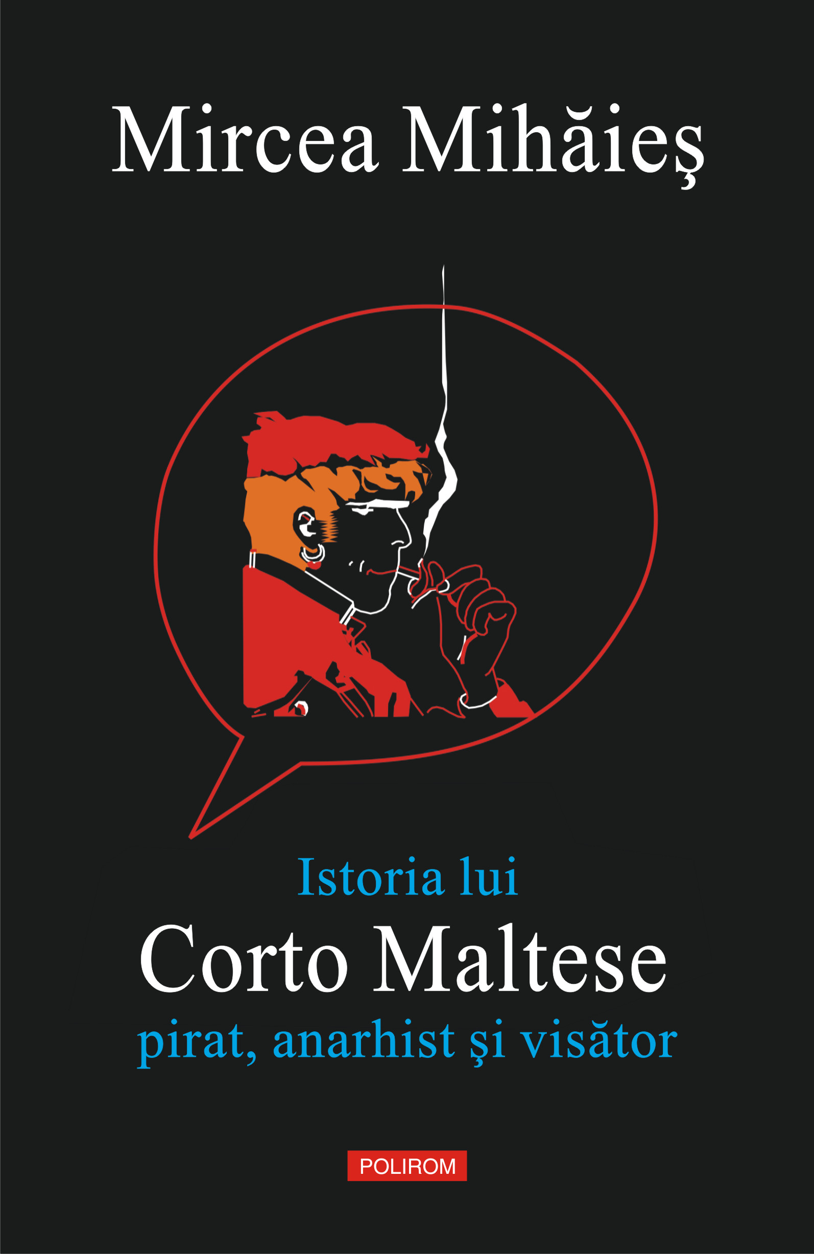 eBook Istoria lui Corto Maltese. Pirat, anarhist si visator - Mircea Mihaies