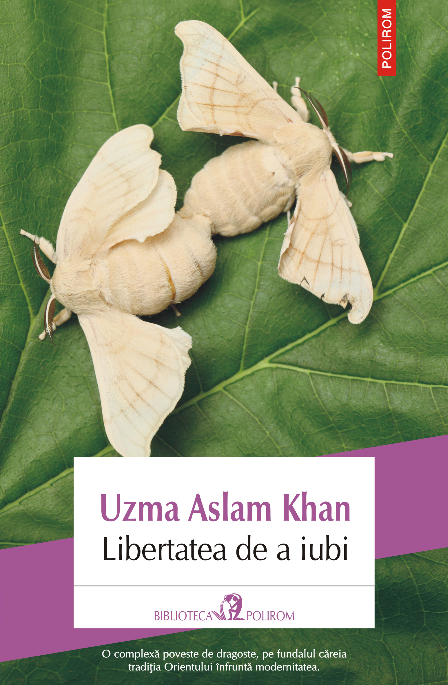 eBook Libertatea de a iubi - Uzma Aslam Khan