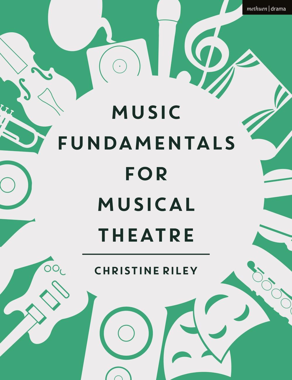 Music Fundamentals for Musical Theatre - Christine Riley