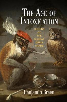 Age of Intoxication - Benjamin Breen