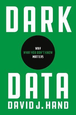 Dark Data - David J Hand