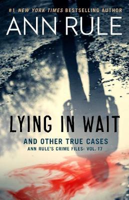 Lying in Wait - Ann Rule