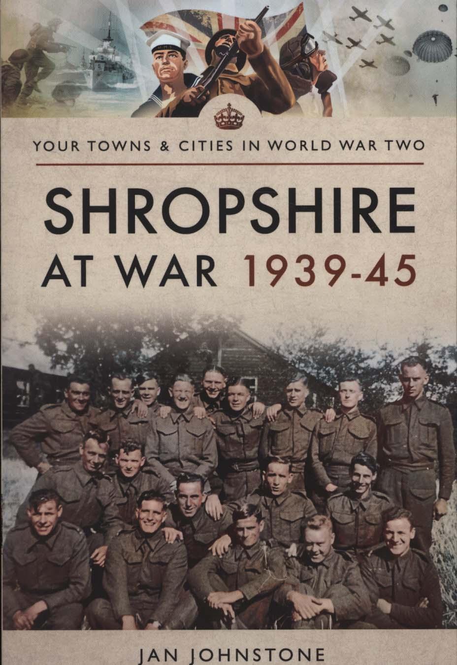 Shropshire at War 1939-45 - Janet Johnstone