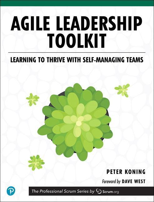Agile Leadership Toolkit - Peter Koning