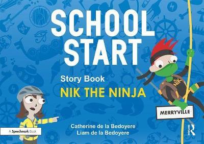 School Start Storybooks: Nik the Ninja - Catherine de la Bedoyere