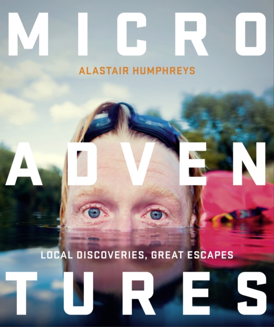 Microadventures - Alastair Humphreys