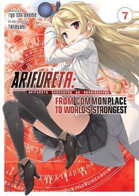Arifureta: From Commonplace to World's Strongest (Light Nove - Ryo Shirakome