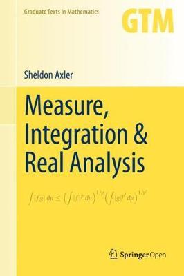Measure, Integration & Real Analysis -  Axler
