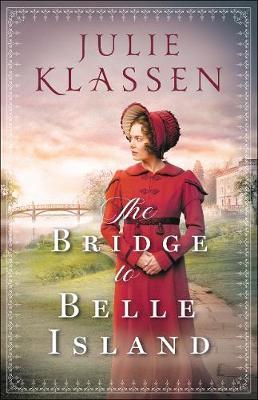Bridge to Belle Island - Julie Klassen