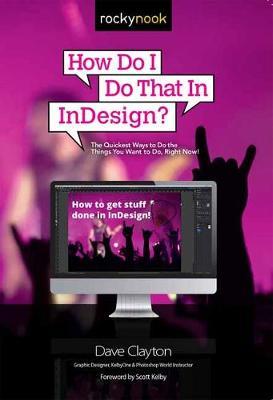 How Do I Do That In InDesign - Dave Clayton