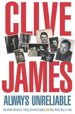 Always Unreliable - Clive James