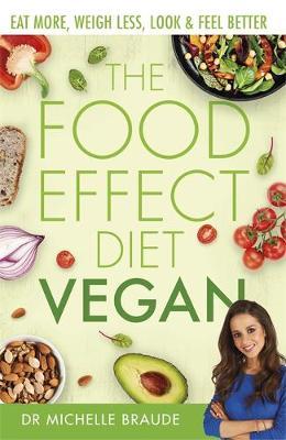 Food Effect Diet: Vegan - Dr Michelle Braude