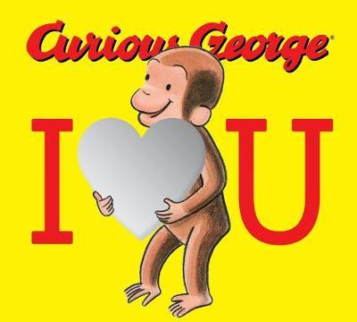 Curious George: I Love You (Board Book with Mirrors) - H A Rey