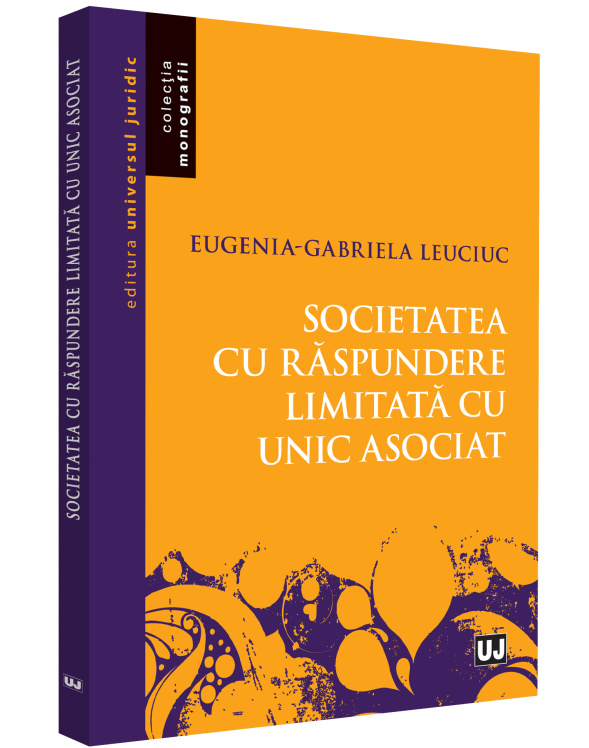 Societatea cu raspundere limitata unic asociat - Eugenia-Gabriela Leuciuc