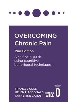 Overcoming Chronic Pain 2nd Edition - Frances Cole