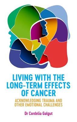 Living with the Long-Term Effects of Cancer - Cordelia Galgut