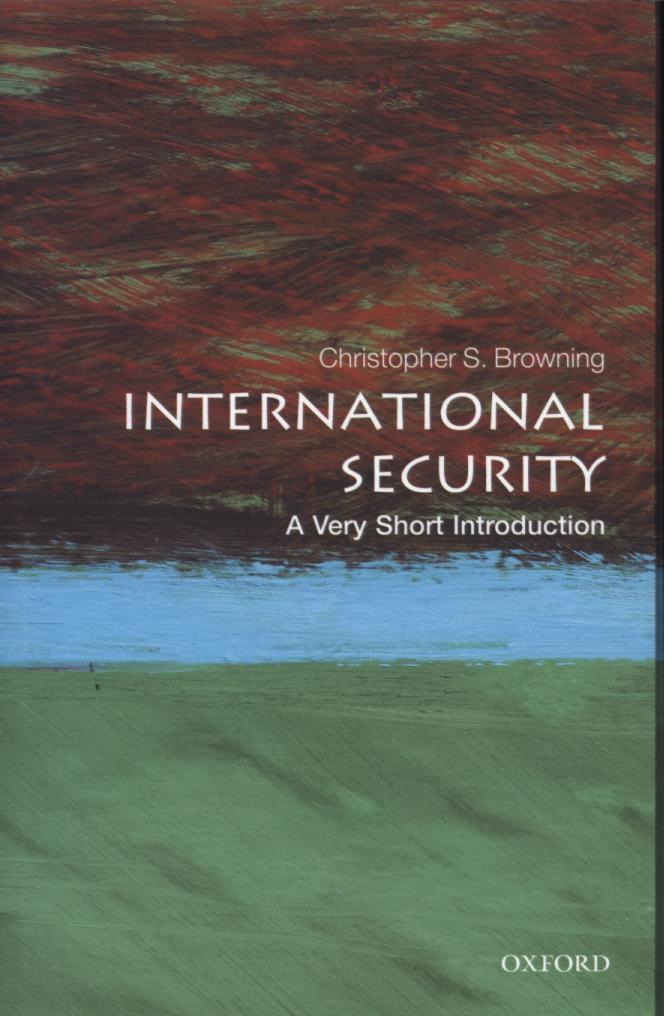 International Security: A Very Short Introduction - Christopher S Browning