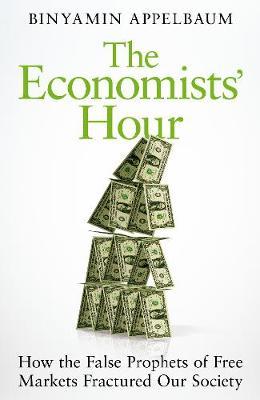 Economists' Hour - Binyamin Appelbaum
