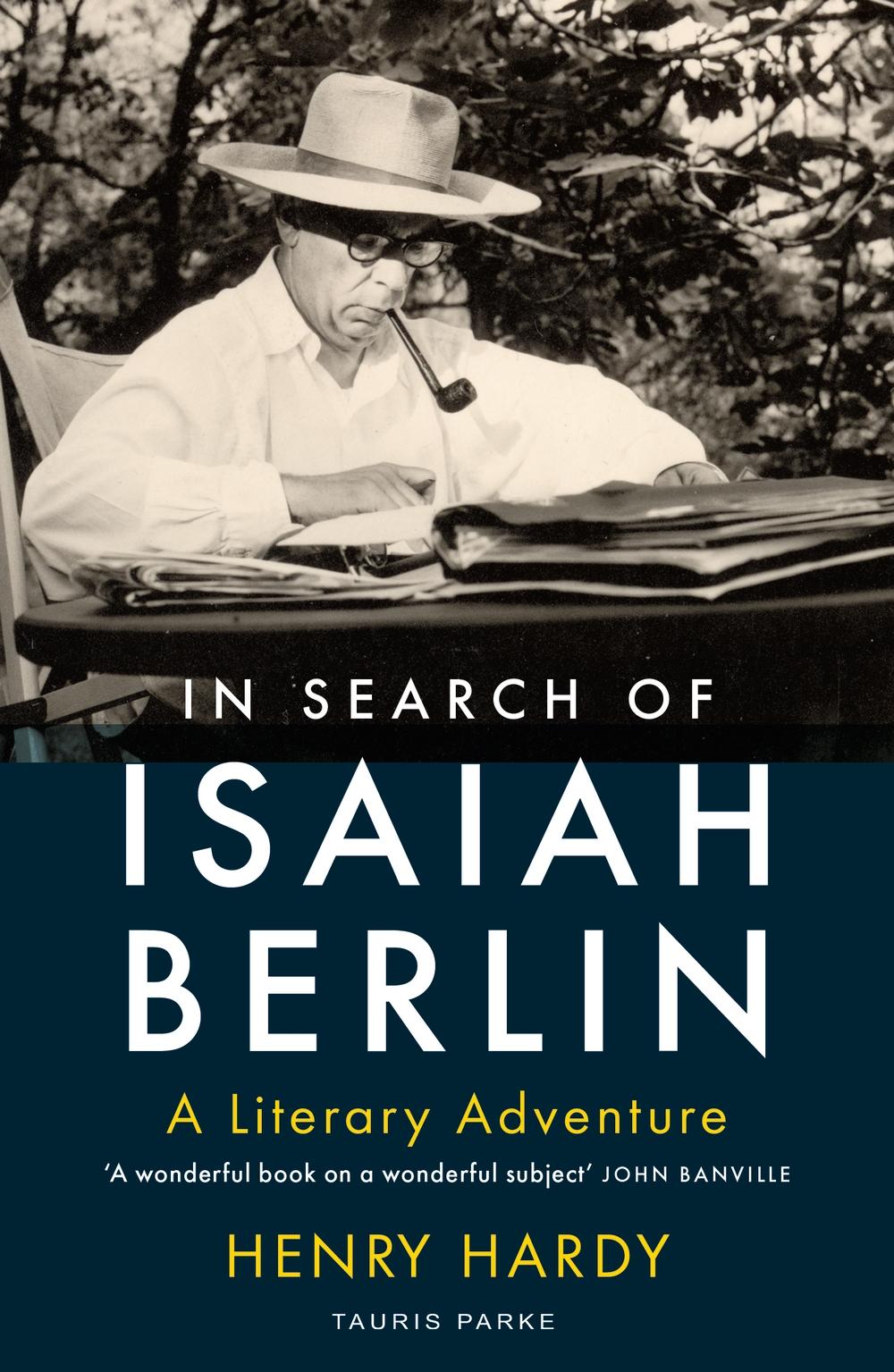 In Search of Isaiah Berlin - Henry Hardy