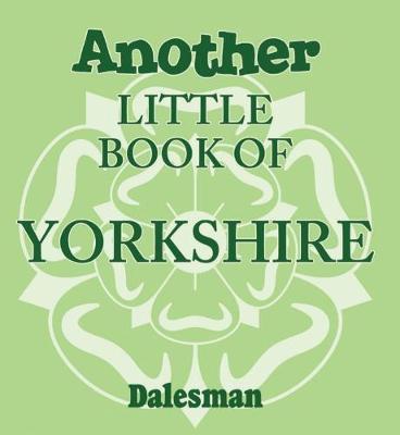Another Little Book of Yorkshire - Adrian Braddy