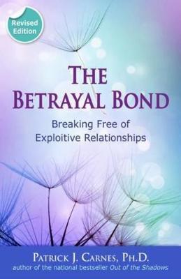 Betrayal Bond - Patrick J Carnes