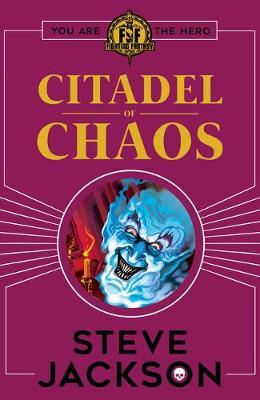 Fighting Fantasy: Citadel of Chaos - Steve Jackson