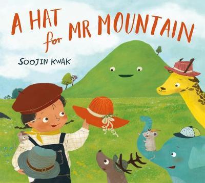 A Hat for Mr Mountain - Soojin Kwak