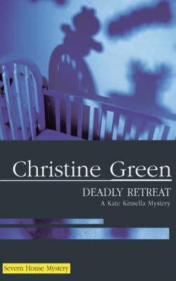 Deadly Retreat - Christine Green