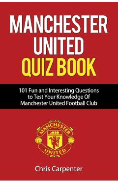 Manchester United Quiz Book - Chris Carpenter