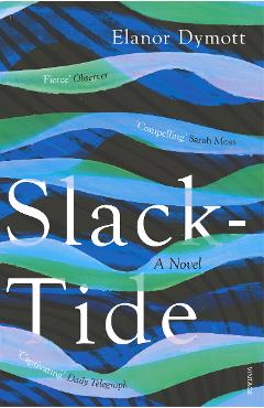 Coperta cărții 'Slack-Tide - Elanor Dymott'