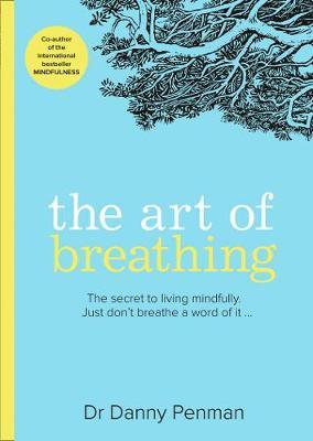 Art of Breathing - Dr Danny Penman
