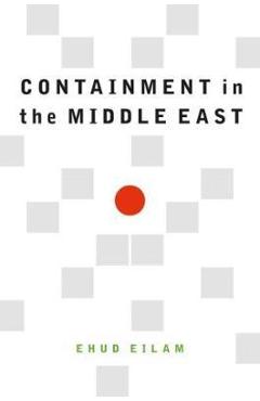 Poza produsului Containment in the Middle East - Ehud Eilam