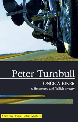 Once a Biker - Peter Turnbull